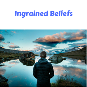ingrained beliefs